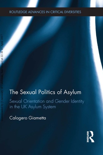 The Sexual Politics Of Asylum Sexual Orientation And Gender Identity In The Uk Asylum System Calogero Giametta