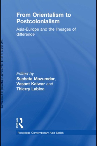 From Orientalism To Postcolonialism Asia Europe And The Lineages Of Difference Sucheta Mazumdar