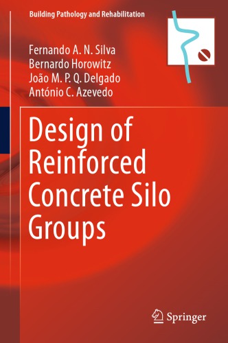 Design Of Reinforced Concrete Silo Groups Azev Antnio C Delgado