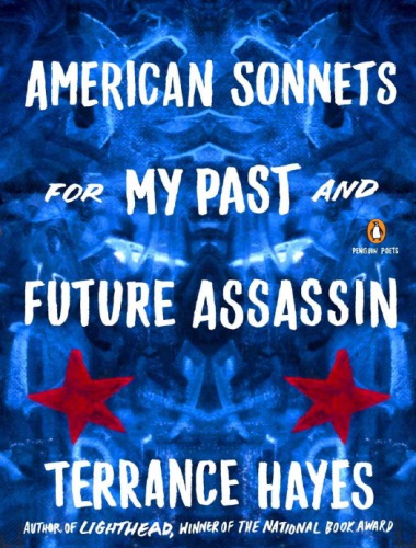 American Sonnets For My Past And Future Assassin Terrance Hayes