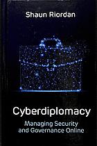 Cyberdiplomacy Managing Security And Governance Online 1st Riordan