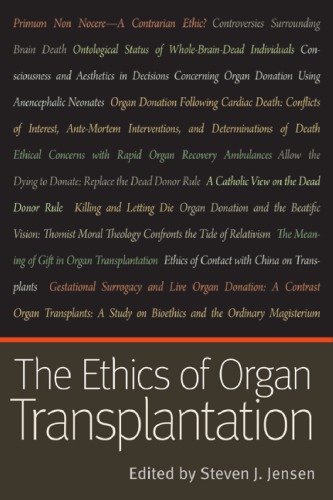 The Ethics Of Organ Transplantation Steven J Jensen Ed