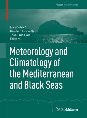Meteorology And Climatology Of The Mediterranean And Black Seas 1st Ed Ivica Vilibi
