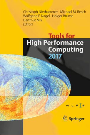 Tools For High Performance Computing 2017 Proceedings Of The 11th International Workshop On Parallel Tools For High Performance Computing September 2017 Dresden Germany 1st Ed Christoph Niethammer