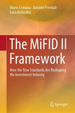 The Mifid Ii Framework How The New Standards Are Reshaping The Investment Industry 1st Ed Mario Comana