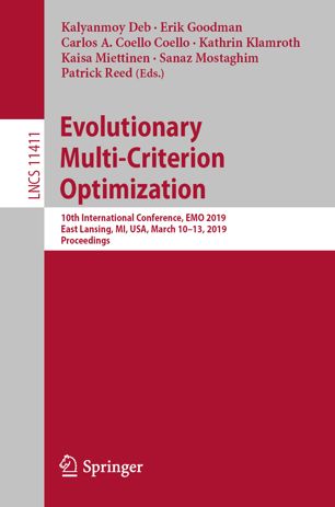Evolutionary Multicriterion Optimization 10th International Conference Emo 2019 East Lansing Mi Usa March 1013 2019 Proceedings 1st Ed Kalyanmoy Deb