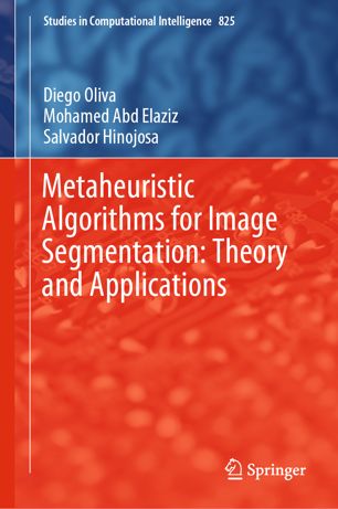 Metaheuristic Algorithms For Image Segmentation Theory And Applications 1st Ed Diego Oliva