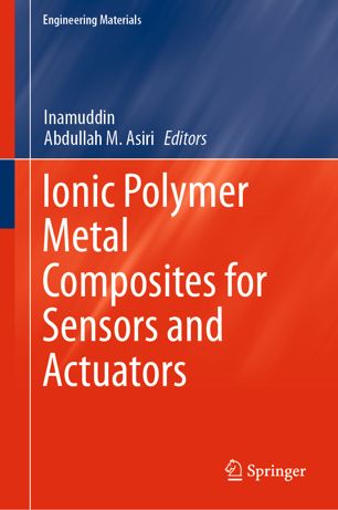 Ionic Polymer Metal Composites For Sensors And Actuators 1st Ed Inamuddin