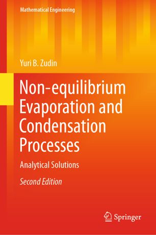 Nonequilibrium Evaporation And Condensation Processes Analytical Solutions 2nd Ed Yuri B Zudin