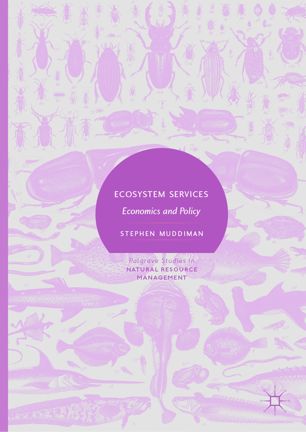 Ecosystem Services Economics And Policy 1st Ed Stephen Muddiman