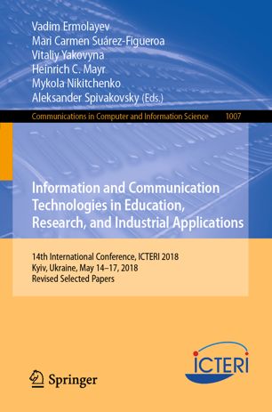 Information And Communication Technologies In Education Research And Industrial Applications 14th International Conference Icteri 2018 Kyiv Ukraine May 1417 2018 Revised Selected Papers 1st Ed Vadim Ermolayev