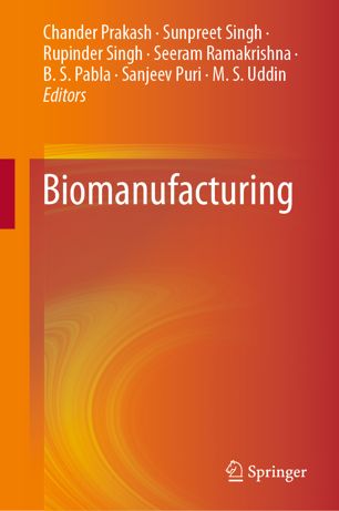 Biomanufacturing 1st Ed Chander Prakash Sunpreet Singh Rupinder Singh