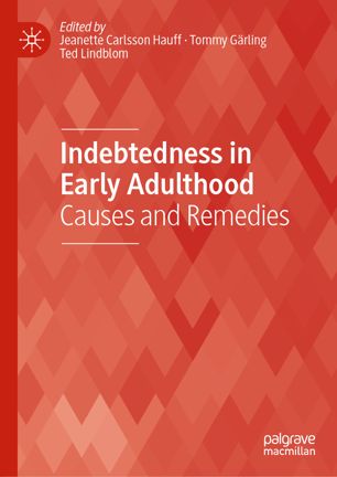Indebtedness In Early Adulthood Causes And Remedies 1st Ed Jeanette Carlsson Hauff