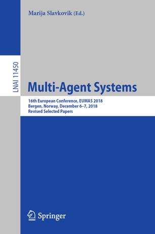 Multiagent Systems 16th European Conference Eumas 2018 Bergen Norway December 67 2018 Revised Selected Papers 1st Ed Marija Slavkovik