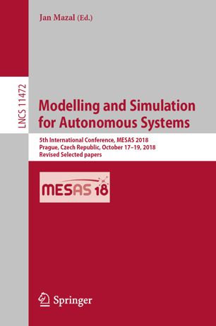 Modelling And Simulation For Autonomous Systems 5th International Conference Mesas 2018 Prague Czech Republic October 1719 2018 Revised Selected Papers 1st Ed Jan Mazal