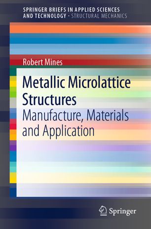 Metallic Microlattice Structures Manufacture Materials And Application 1st Ed Robert Mines