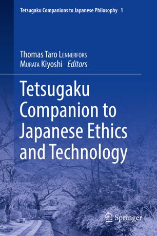 Tetsugaku Companion To Japanese Ethics And Technology 1st Ed Thomas Taro Lennerfors