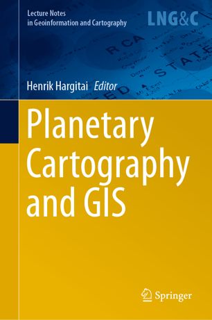 Planetary Cartography And Gis 1st Ed Henrik Hargitai
