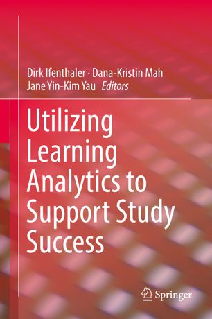 Utilizing Learning Analytics To Support Study Success 1st Ed Dirk Ifenthaler