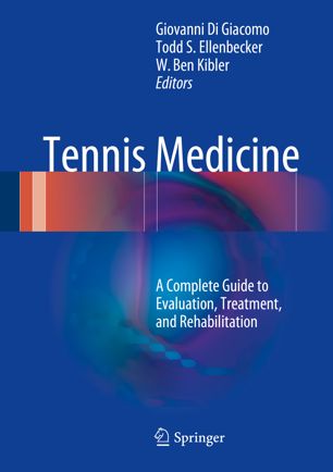 Tennis Medicine A Complete Guide To Evaluation Treatment And Rehabilitation 1st Ed Giovanni Di Giacomo