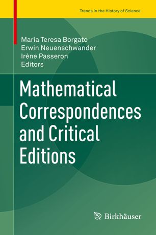 Mathematical Correspondences And Critical Editions 1st Ed Maria Teresa Borgato