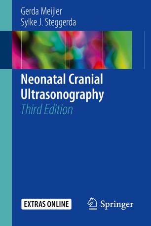 Neonatal Cranial Ultrasonography 3rd Ed Gerda Meijler Sylke J Steggerda