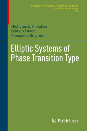 Elliptic Systems Of Phase Transition Type 1st Ed Nicholas D Alikakos