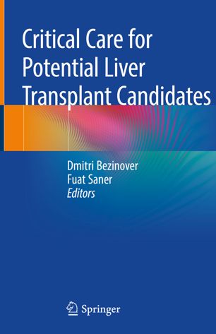 Critical Care For Potential Liver Transplant Candidates 1st Ed Dmitri Bezinover