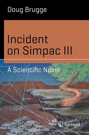 Incident On Simpac Iii A Scientific Novel 1st Ed Doug Brugge