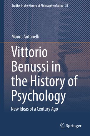 Vittorio Benussi In The History Of Psychology New Ideas Of A Century Ago 1st Ed Mauro Antonelli