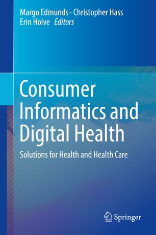 Consumer Informatics And Digital Health Solutions For Health And Health Care 1st Ed Margo Edmunds