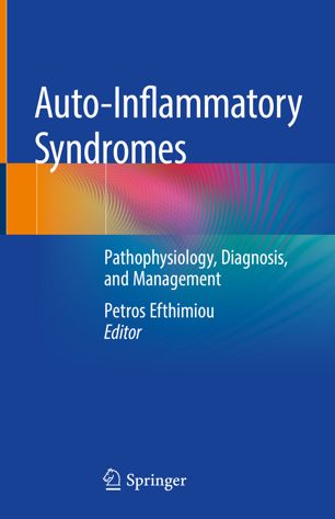 Autoinflammatory Syndromes Pathophysiology Diagnosis And Management 1st Ed Petros Efthimiou