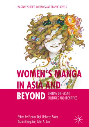 Womens Manga In Asia And Beyond Uniting Different Cultures And Identities 1st Ed Fusami Ogi