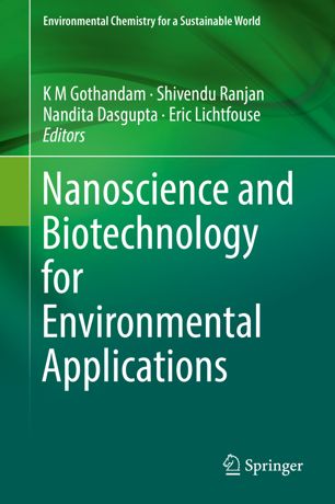 Nanoscience And Biotechnology For Environmental Applications 1st Ed K M Gothandam