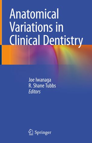 Anatomical Variations In Clinical Dentistry 1st Ed Joe Iwanaga