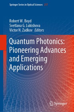 Quantum Photonics Pioneering Advances And Emerging Applications 1st Ed Robert W Boyd