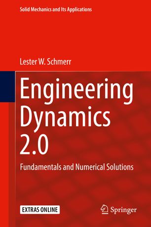 Engineering Dynamics 20 Fundamentals And Numerical Solutions 1st Ed Lester W Schmerr
