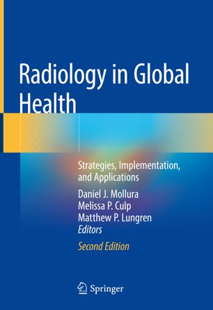 Radiology In Global Health Strategies Implementation And Applications 2nd Ed Daniel J Mollura
