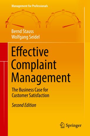 Effective Complaint Management The Business Case For Customer Satisfaction 2nd Ed Bernd Stauss
