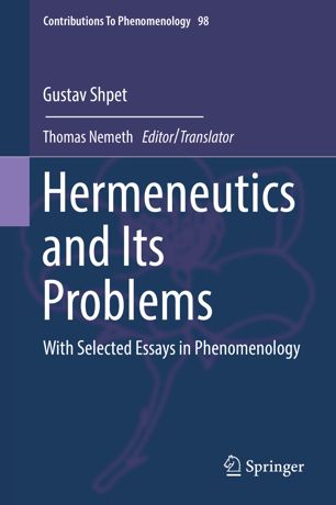 Hermeneutics And Its Problems With Selected Essays In Phenomenology 1st Ed Gustav Shpet