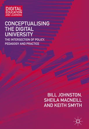 Conceptualising The Digital University The Intersection Of Policy Pedagogy And Practice 1st Ed Bill Johnston