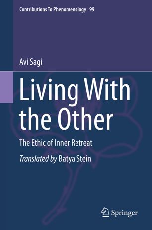 Living With The Other The Ethic Of Inner Retreat 1st Ed Avi Sagi