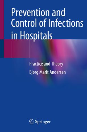 Prevention And Control Of Infections In Hospitals Practice And Theory 1st Ed Bjrg Marit Andersen