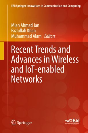 Recent Trends And Advances In Wireless And Iotenabled Networks 1st Ed Mian Ahmad Jan