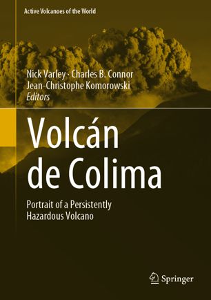 Volcn De Colima Portrait Of A Persistently Hazardous Volcano 1st Ed Nick Varley