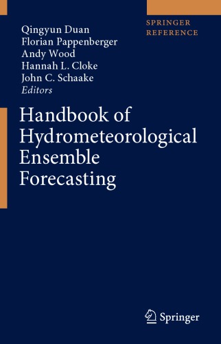 Handbook Of Hydrometeorological Ensemble Forecasting 1st Edition Qingyun Duan