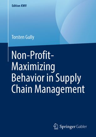Nonprofitmaximizing Behavior In Supply Chain Management 1st Ed Torsten Gully