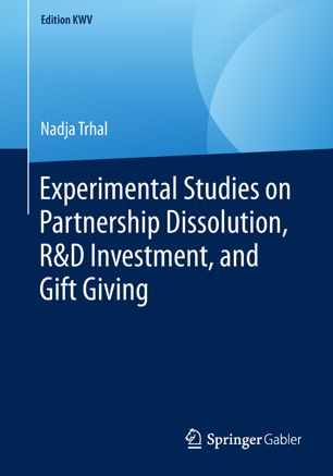 Experimental Studies On Partnership Dissolution Rd Investment And Gift Giving 1st Ed Nadja Trhal