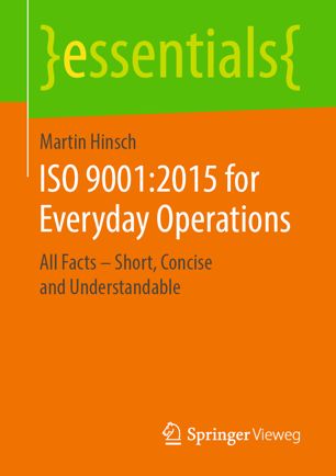 Iso 90012015 For Everyday Operations All Facts Short Concise And Understandable 1st Martin Hinsch