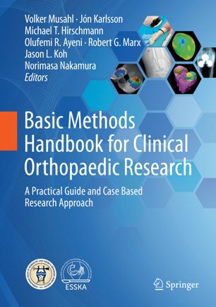 Basic Methods Handbook For Clinical Orthopaedic Research A Practical Guide And Case Based Research Approach 1st Ed Volker Musahl